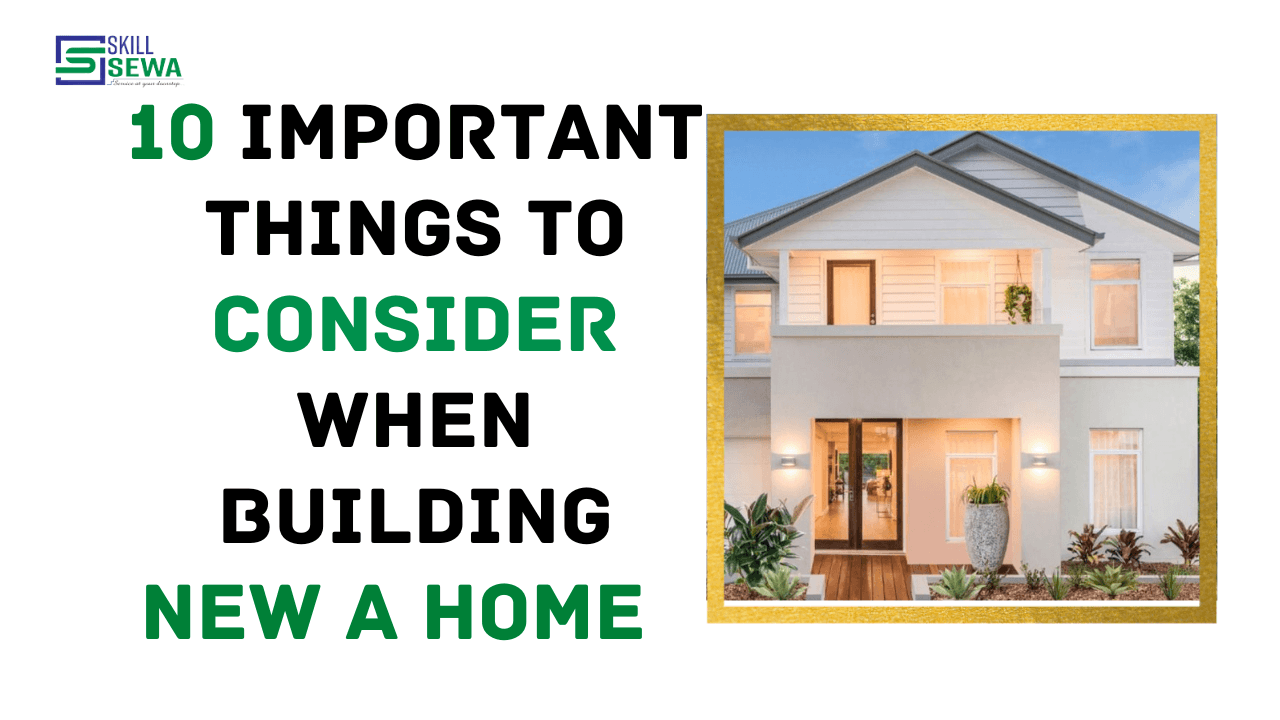 Important Things to Consider when Building a New Home
